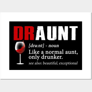 Definition Of Draunt Like A Normal Aunt Only Drunker Posters and Art